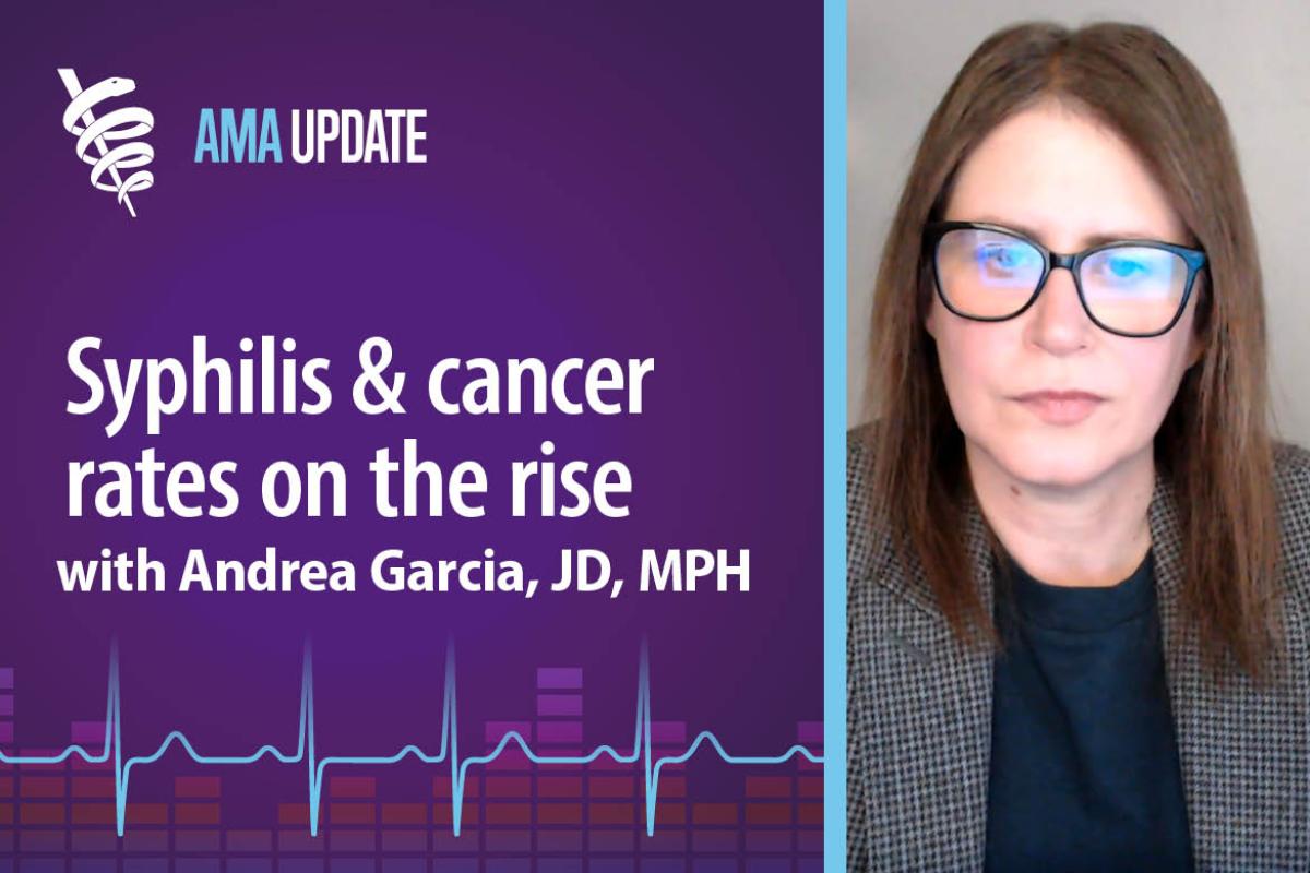 AMA Update for Feb. 7, 2024: Syphilis symptoms and causes, Bicillin shortage, cancer cases rise, and why sitting is so bad for us