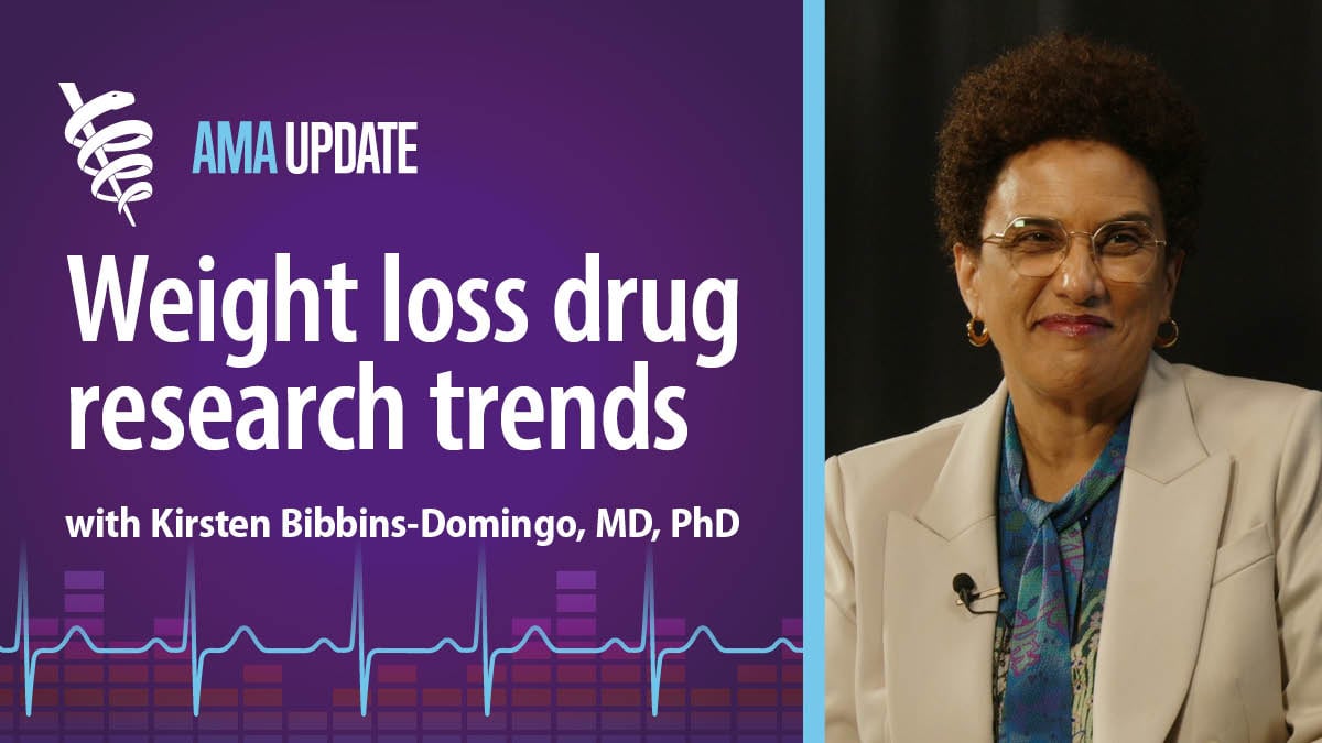 AMA Update Video: Finding Reliable Health Information, Research on Weight Loss Drugs, and Side Effects of GLP-1