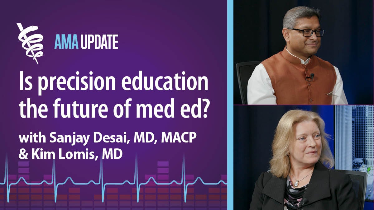 Precision education and the future of medical education | AMA Update Video