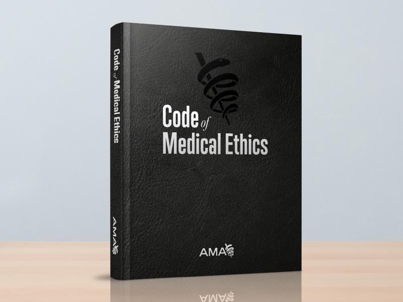 Code Of Medical Ethics | Ethical Guidance For Physicians | AMA