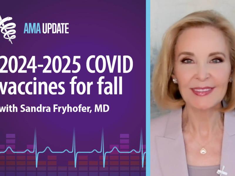 AMA Update for Sept. 4, 2024: CDC COVID-19 vaccine guidelines: When is the new COVID vaccine coming out in 2024?