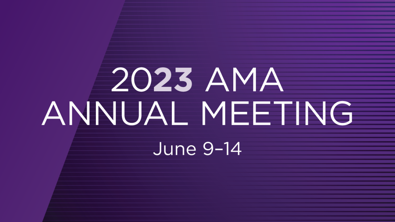 2023 Annual Meeting of the AMA House of Delegates American Medical