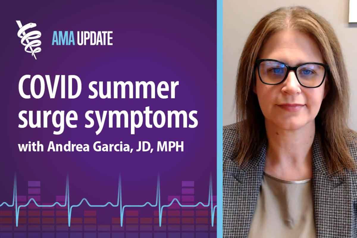 AMA Update for July 10, 2024: Is COVID on the rise again? The latest COVID news, FLiRT variant symptoms and bird flu outbreak 2024
