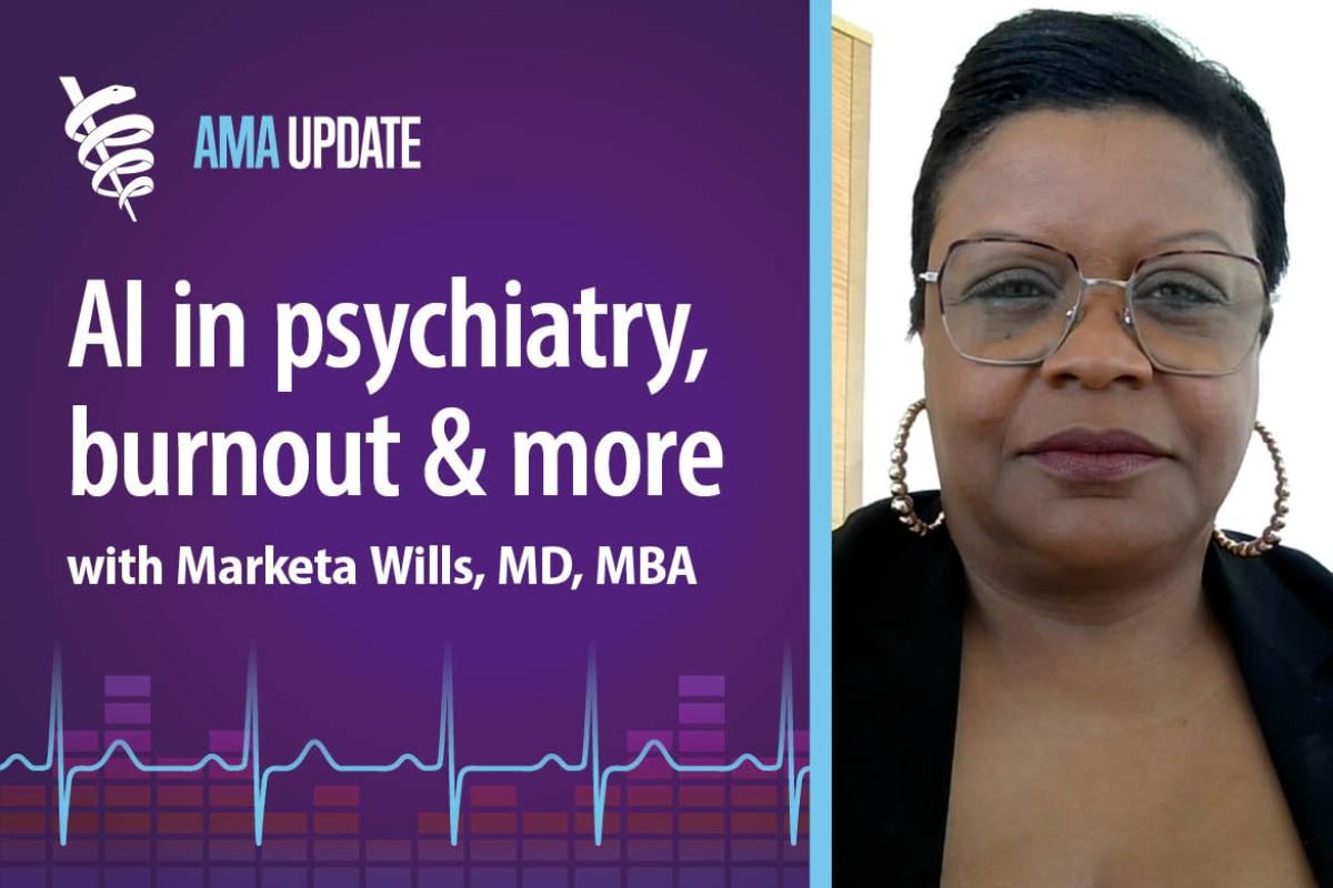 AMA Update for Aug. 14, 2024: New APA CEO on uses of artificial intelligence in mental health, the future of psychiatry and more