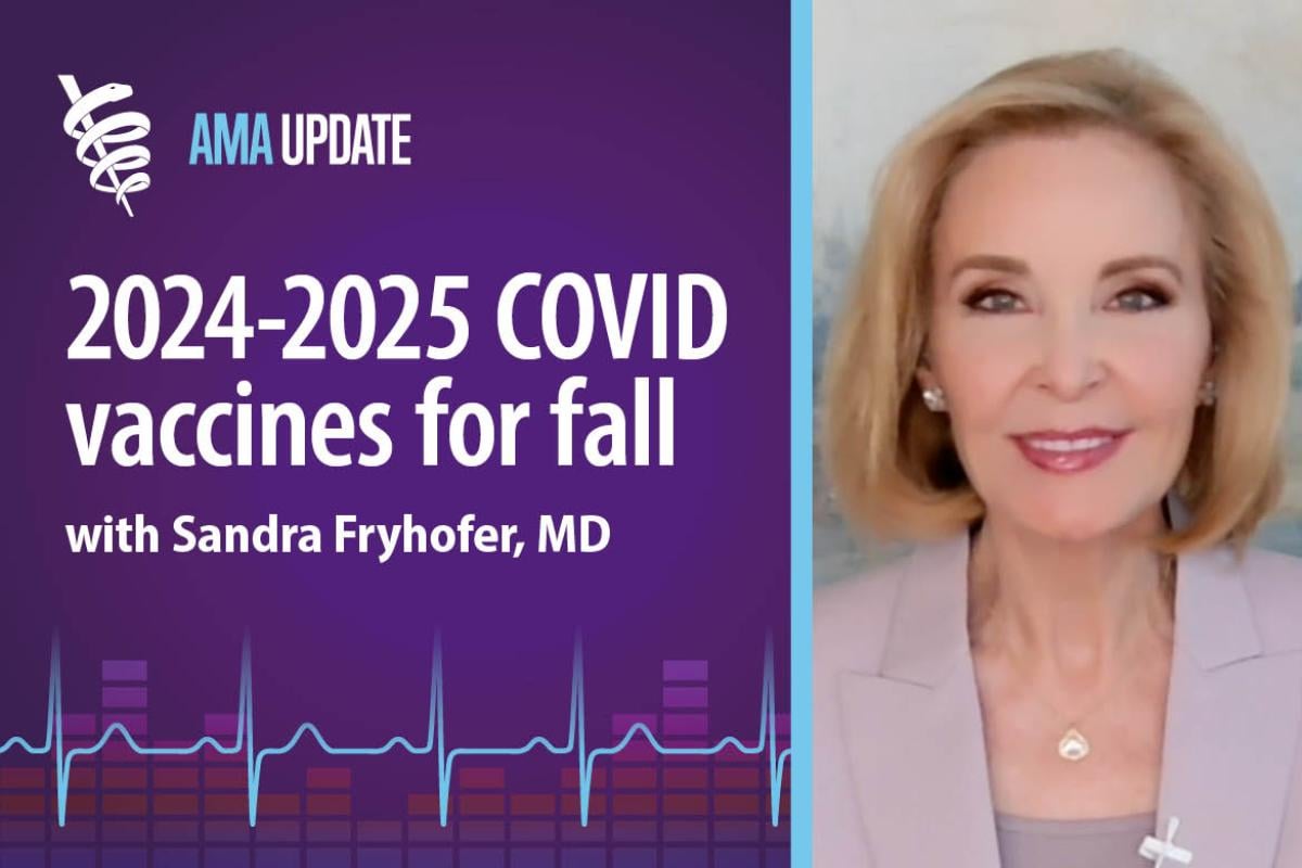 AMA Update for Sept. 4, 2024: CDC COVID-19 vaccine guidelines: When is the new COVID vaccine coming out in 2024?