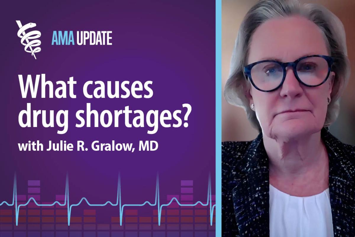 AMA Update for Sept. 9, 2024: Drug availability: Fixing pharmaceutical supply chains, medication shortages & rationing in medicine