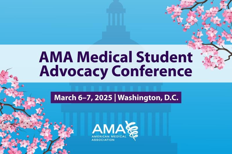 2025 AMA Medical Student Advocacy Conference (MAC)