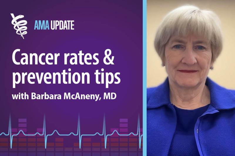 AMA Update for Nov. 12, 2024: Rising cancer rates: Why cancer is increasing in younger people and tips to reduce your risk