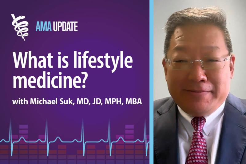 AMA Update for Jan. 17, 2025: Why lifestyle medicine is growing so fast and the benefits of a lifestyle medicine certification